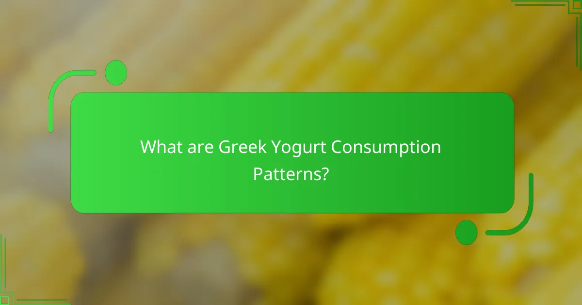 What are Greek Yogurt Consumption Patterns?