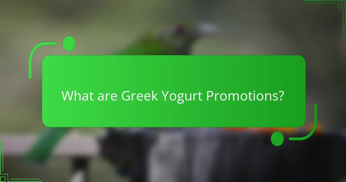 What are Greek Yogurt Promotions?