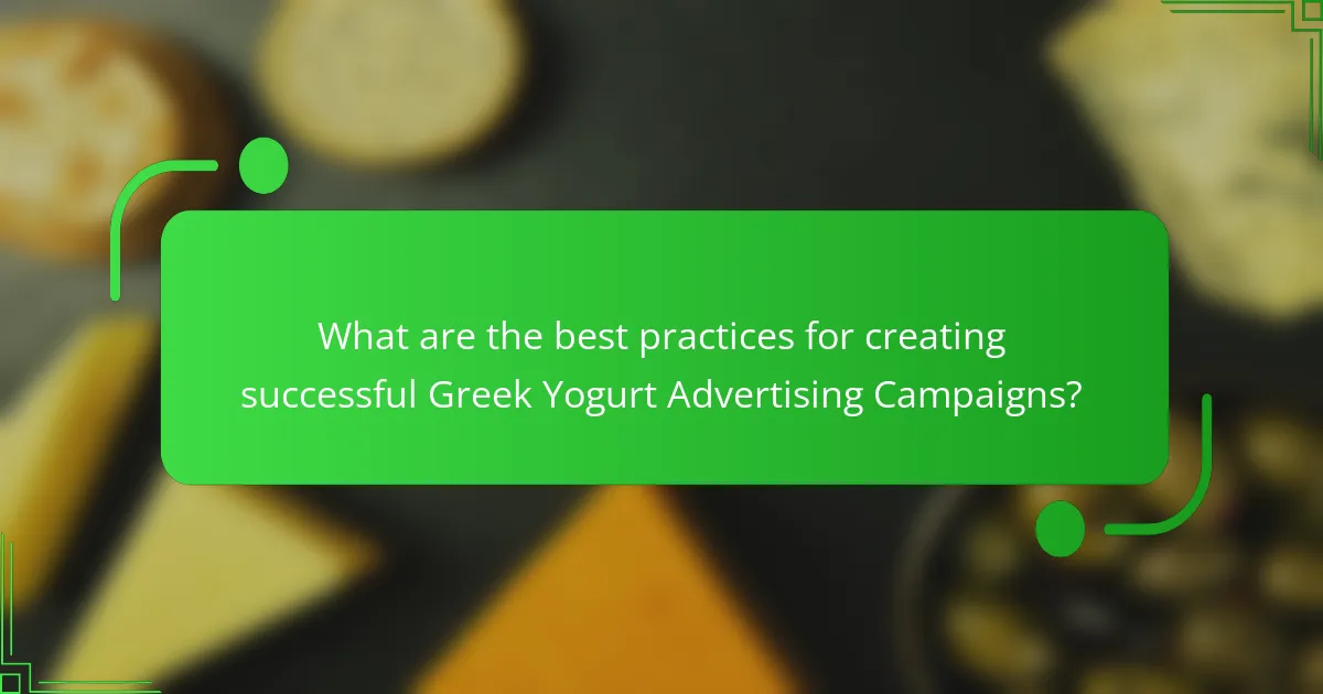 What are the best practices for creating successful Greek Yogurt Advertising Campaigns?