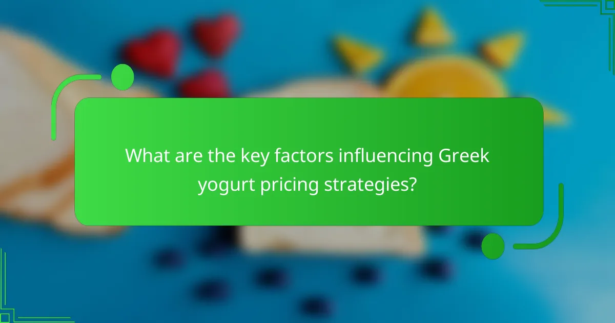 What are the key factors influencing Greek yogurt pricing strategies?