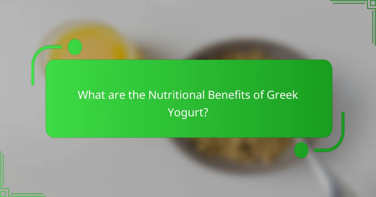 What are the Nutritional Benefits of Greek Yogurt?