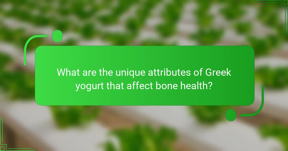 What are the unique attributes of Greek yogurt that affect bone health?