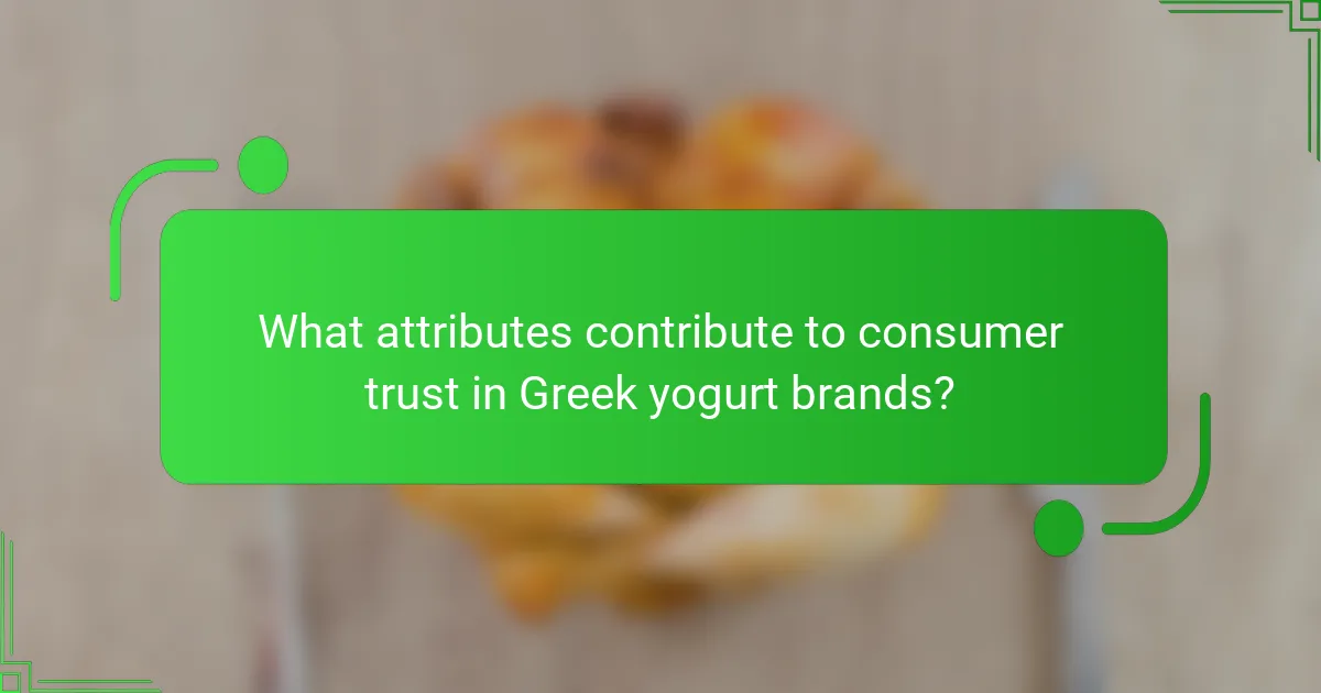 What attributes contribute to consumer trust in Greek yogurt brands?