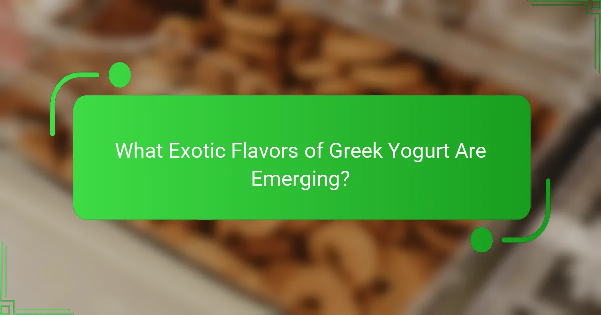 What Exotic Flavors of Greek Yogurt Are Emerging?