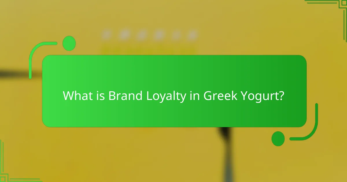 What is Brand Loyalty in Greek Yogurt?