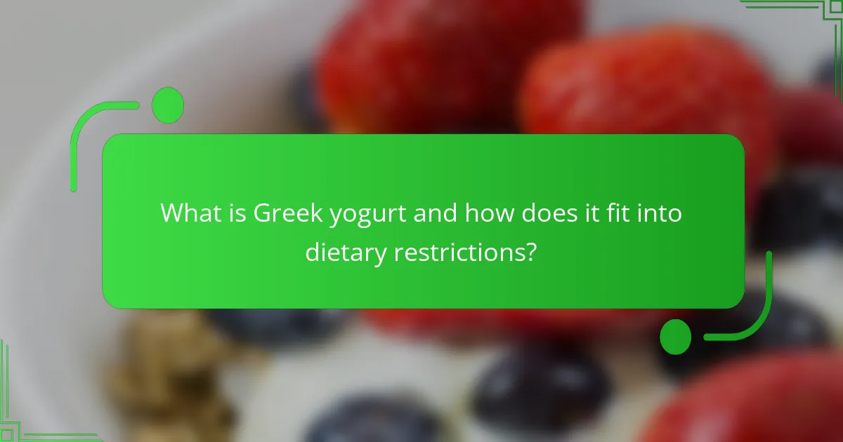 What is Greek yogurt and how does it fit into dietary restrictions?
