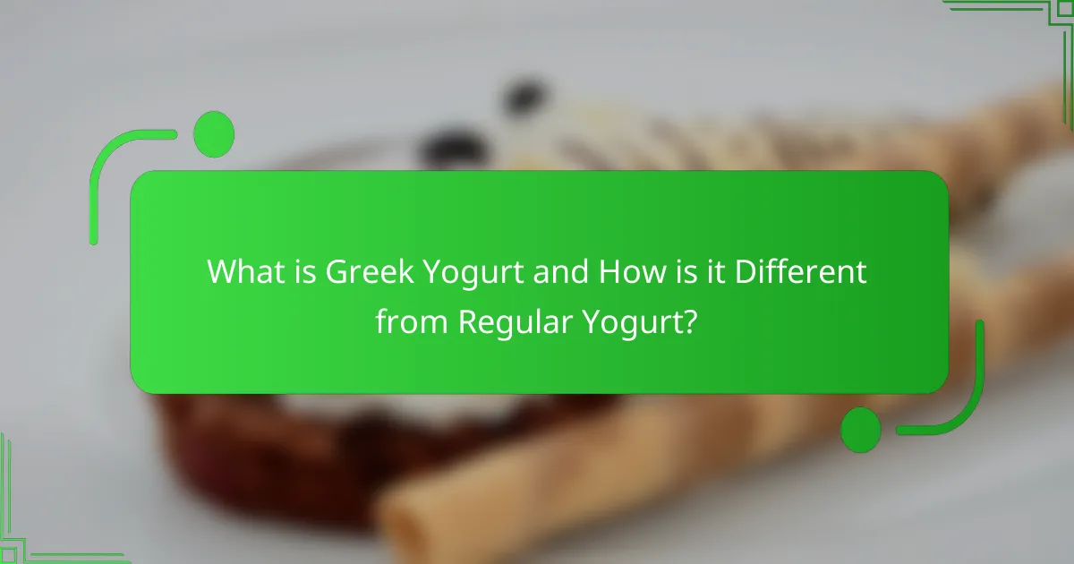 What is Greek Yogurt and How is it Different from Regular Yogurt?