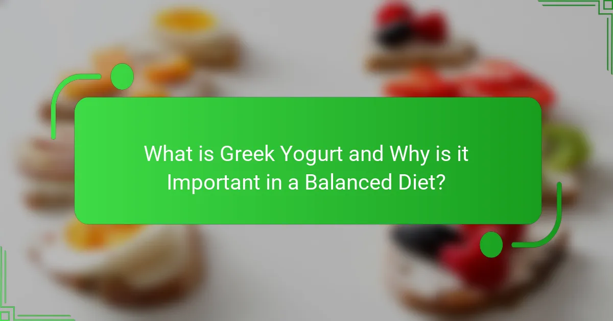 What is Greek Yogurt and Why is it Important in a Balanced Diet?