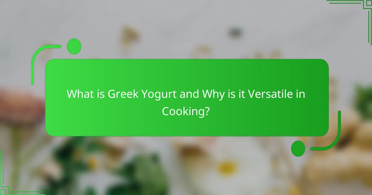 What is Greek Yogurt and Why is it Versatile in Cooking?