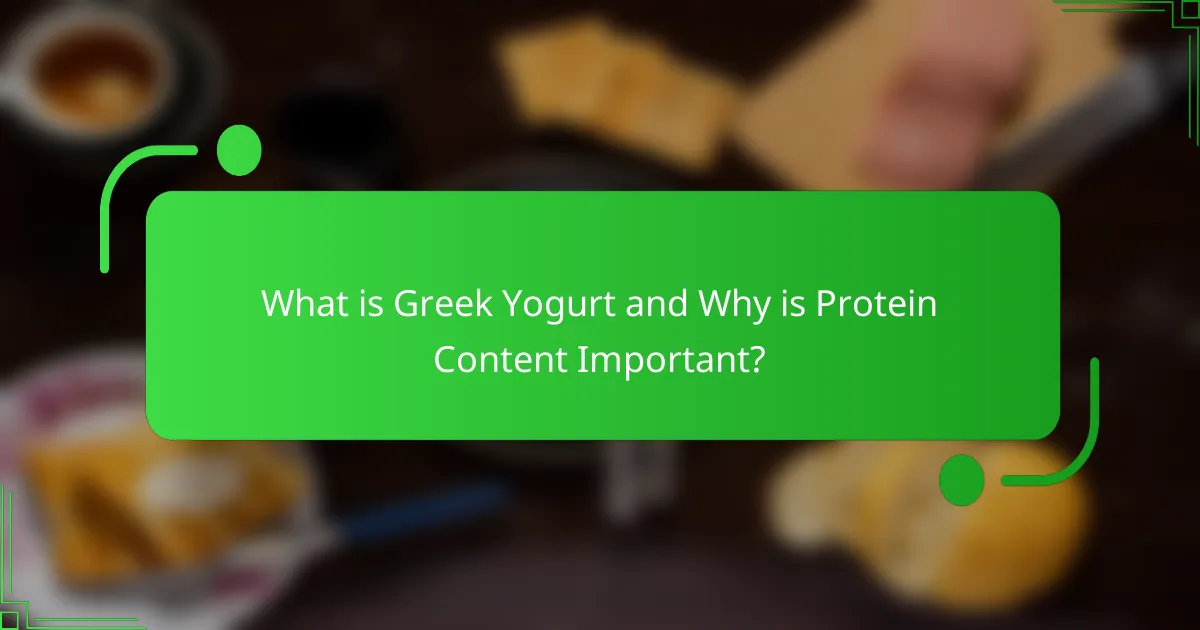 What is Greek Yogurt and Why is Protein Content Important?