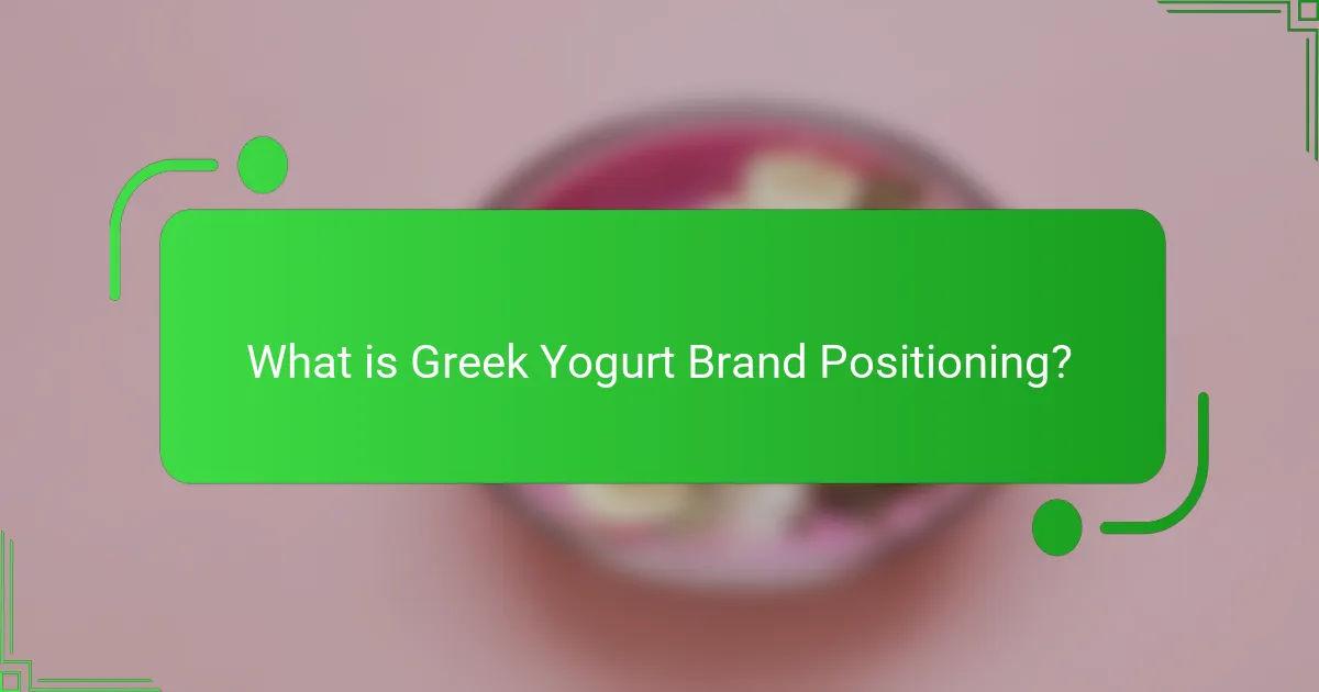 What is Greek Yogurt Brand Positioning?