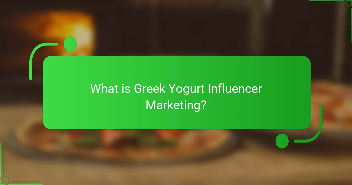 What is Greek Yogurt Influencer Marketing?