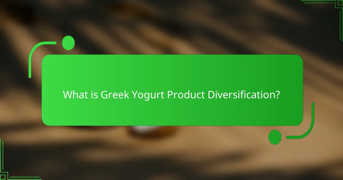 What is Greek Yogurt Product Diversification?