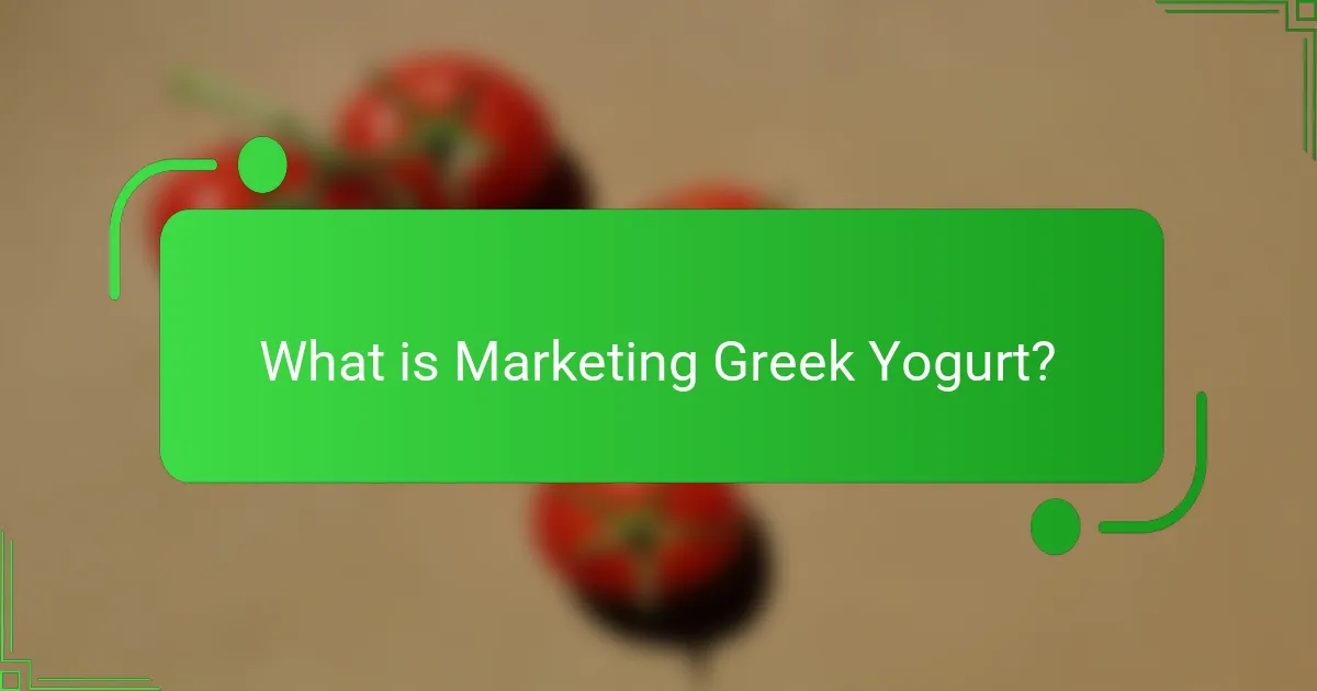 What is Marketing Greek Yogurt?
