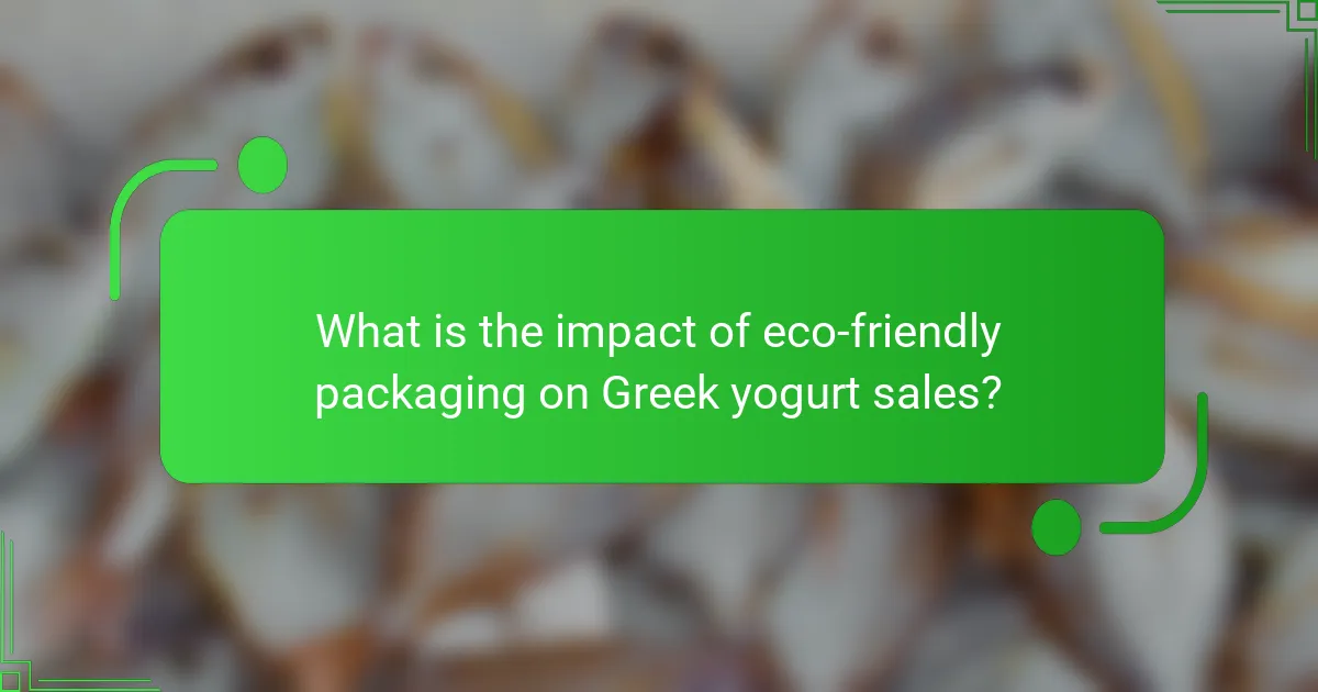 What is the impact of eco-friendly packaging on Greek yogurt sales?