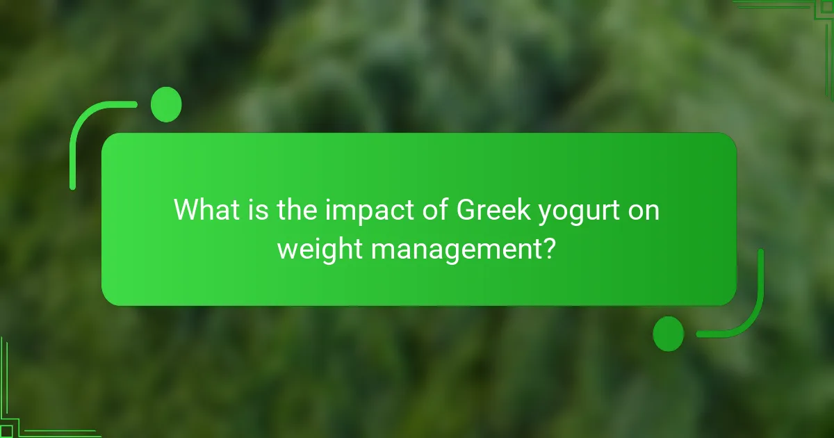 What is the impact of Greek yogurt on weight management?
