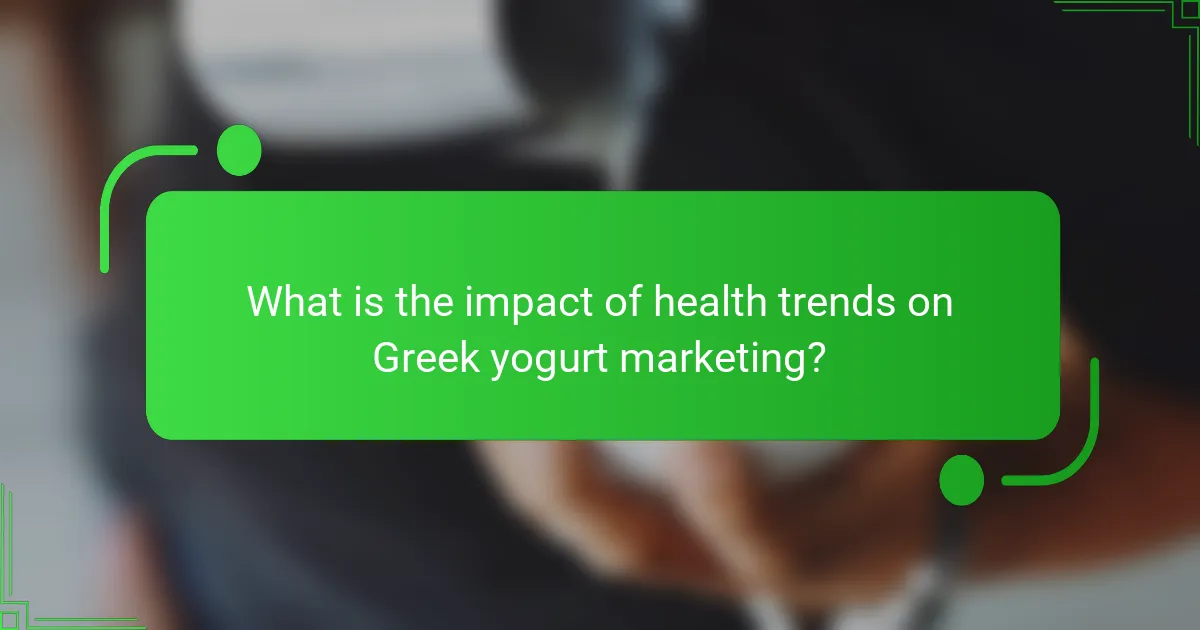 What is the impact of health trends on Greek yogurt marketing?