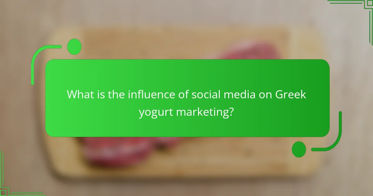 What is the influence of social media on Greek yogurt marketing?
