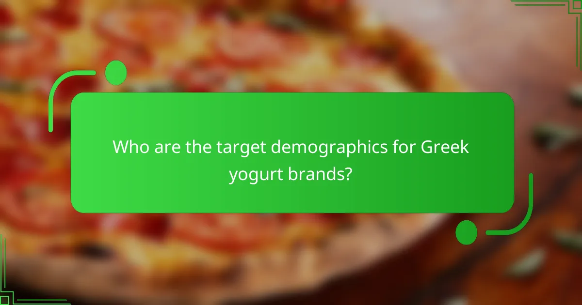 Who are the target demographics for Greek yogurt brands?